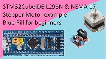 107. STM32CubeIDE L298N & NEMA 17 Stepper Motor with STM32F103C8T6