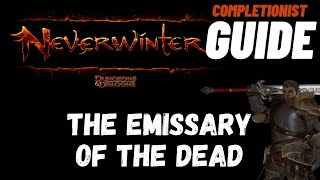 The Emissary of the Dead Neverwinter completionist guide