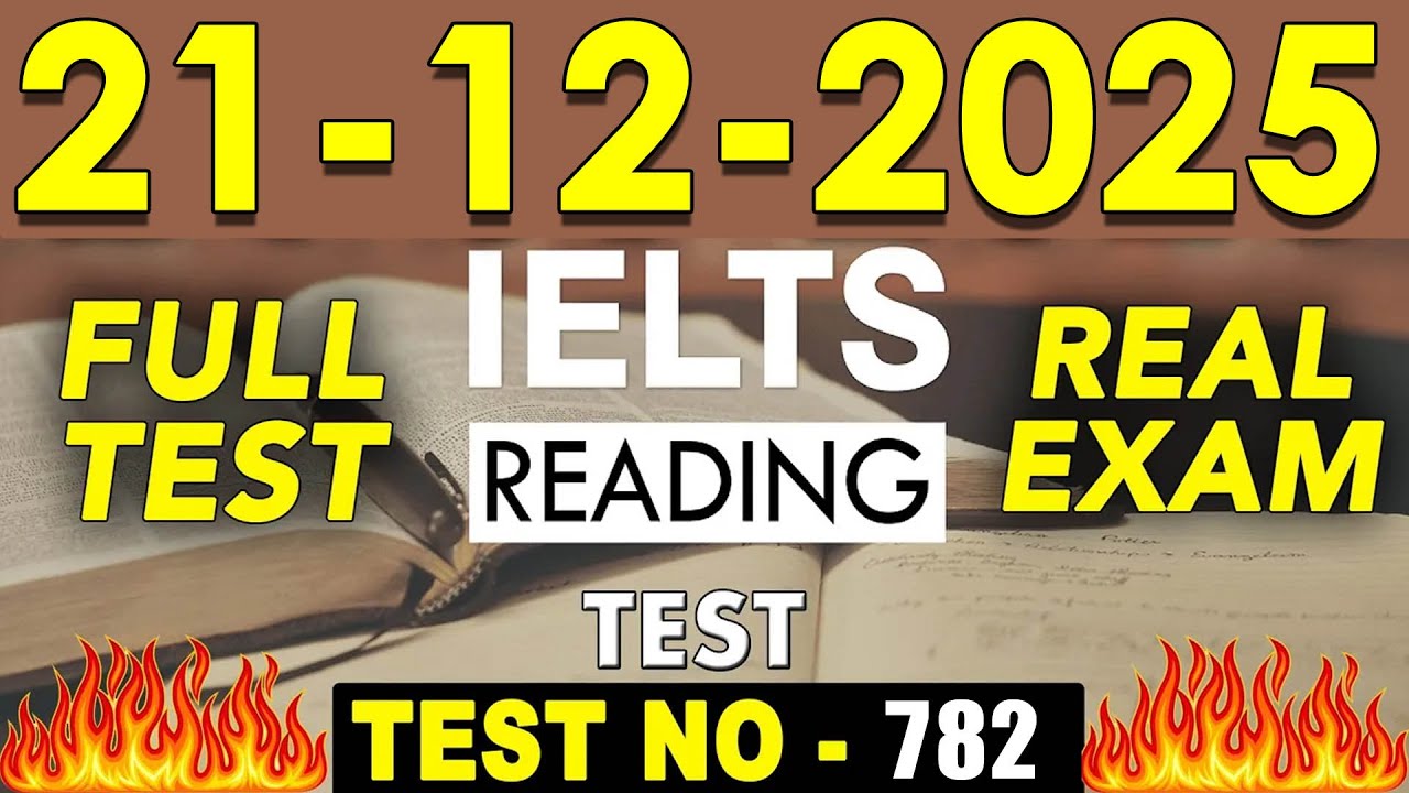 IELTS Reading Test 2025 with Answers | 21.12.2025 | Test No - 782