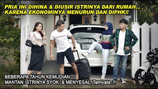 KISAH SUAMI YANG DIUSIR ISTRINYA KARENA EKONOMINYA MENURUN & KENA PHK!Berapa tahun lihat yg terjadi.