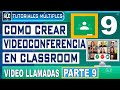 Como Hacer Videoconferencia En Classroom - Crear Videollamada En Classroom con Google Meet