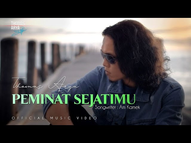 Thomas Arya - Peminat Sejatimu (Official Music Video) class=