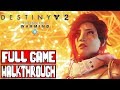 Destiny 2 WARMIND Full Game Walkthrough No Commentary Destiny 2 WARMIND Full Game Walkthrough No Commentary