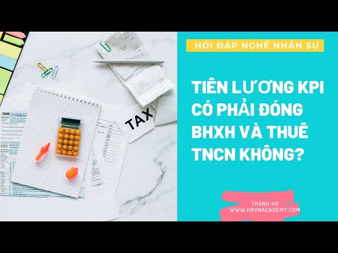 Video Tiền lương KPI có phải đóng BHXH và thuế TNCN không? - YouTube