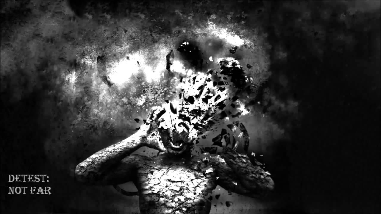 Detest - Not Far