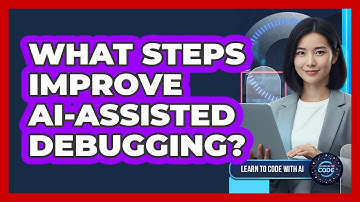 What Steps Improve AI-Assisted Debugging?