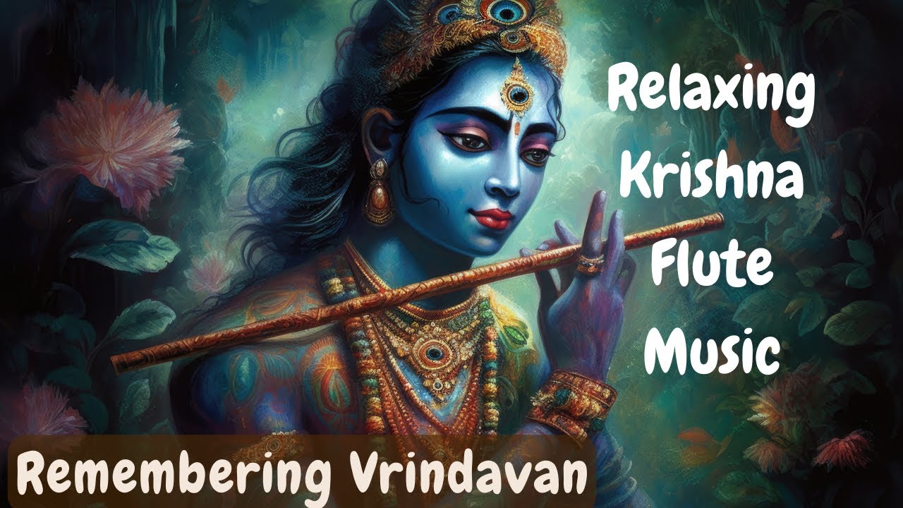 Krishna Remembering Vrindavan Flute Relaxing Music, Healing Music