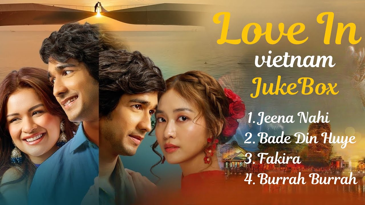 Love in Vietnam All song playlist | Love in Vietnam Jukebox | Shantanu Avneet Kaur | Kha Ngan