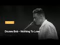 Douwe bob speelt akoestische versie nothing to lose  renze