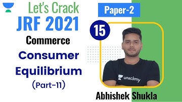 10:00 PM - JRF 2021 | Commerce by Abhishek Shukla | Consumer Equilibrium