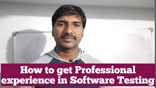 How to  Get Real time Experience in Software Testing