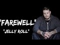 Jelly Roll Farewell Lyrics | Most Heartbreaking Song Ever 💔