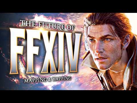 MAPPING & YAPPING | FFXIV