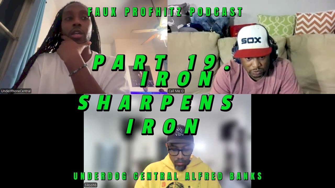 UNDERDOGCENTRAL ALFRED BANKS PART 19. IRON SHARPEN IRON