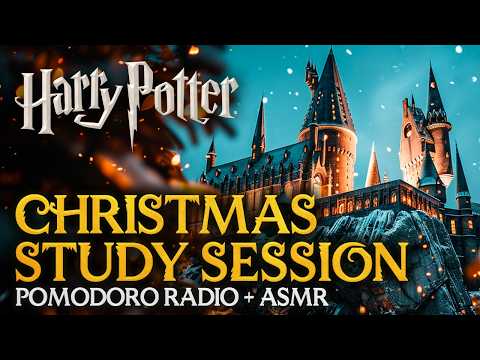🎄 Harry Potter Pomodoro: A CHRISTMAS STORY 🎄 Hogwarts Study Session Harry Potter Radio ASMR Ambience