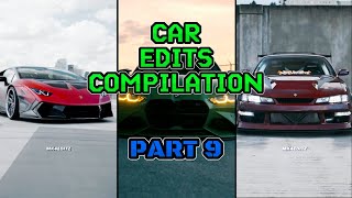 Car edits compilation PART #9