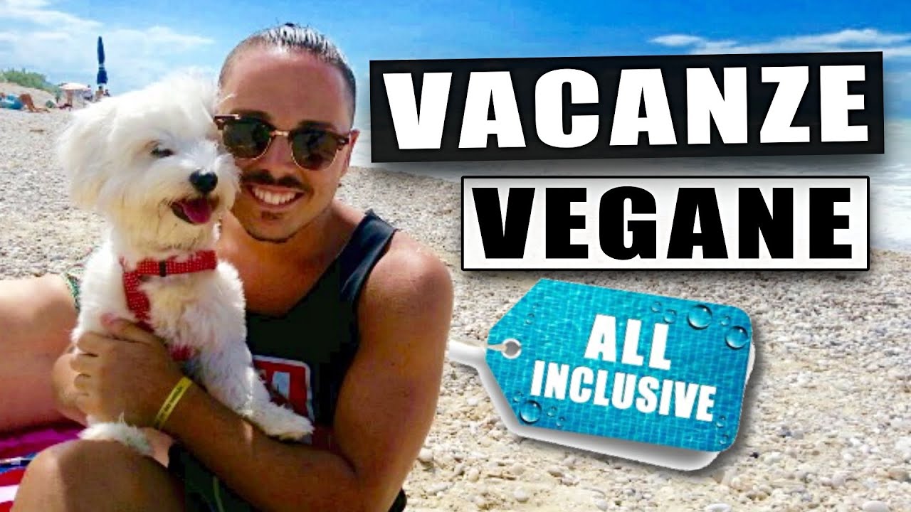 LA MIA PRIMA VACANZA VEGANA ALL INCLUSIVE : Hotel + Spiaggia + Cibo Vegan | Video di Giorgio Immesi