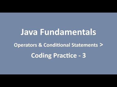 Coding Practice - 3 || Operators & Conditional Statements || Java Fundamentals || NxtWave || CCBP