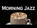 Morning Jazz  - Relaxing Bossa Nova & Jazz Music - Coffee Instrumental Jazz Music