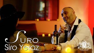 Смотреть Suro - Siro Yeraz (2019) Видеоклип!