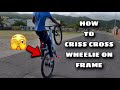 How to criss cross wheelie on frame