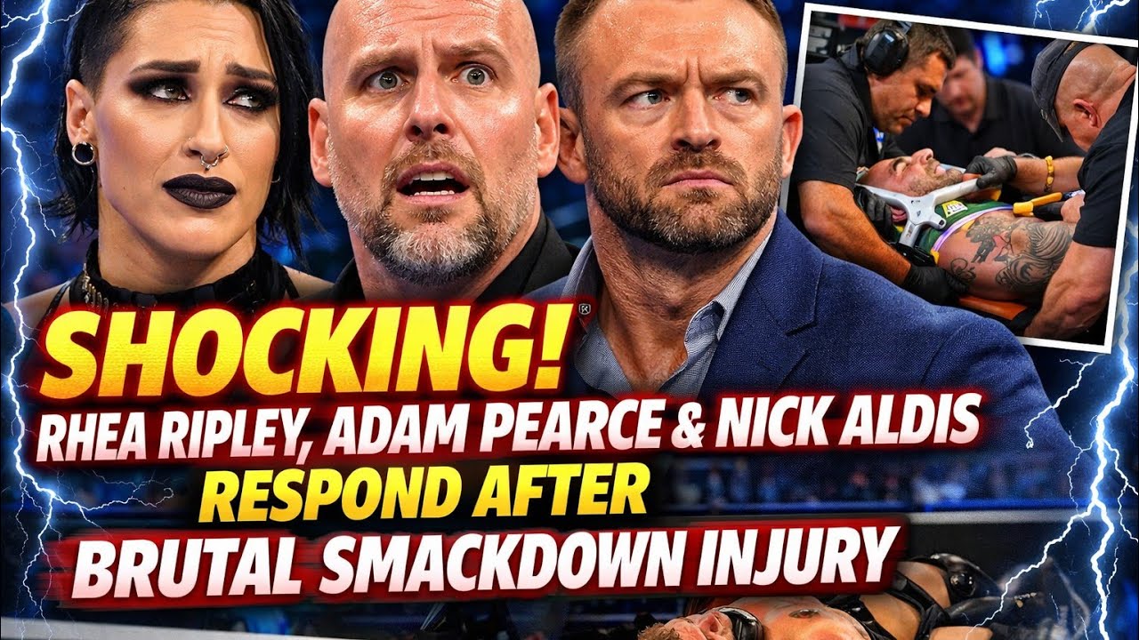 Shocking! Rhea Ripley, Adam Pearce & Nick Aldis Respond After Brutal SmackDown Injury.