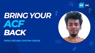 How to bring your ACF back From Secure Custom Fields