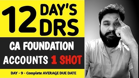 Day #9 I CA Foundation Accounts I Average Due Date I DRS