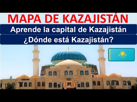 Video: Como Llegar A Kazajstán