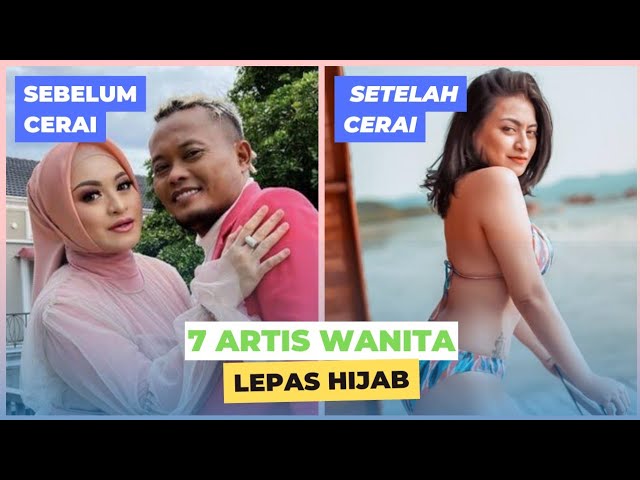 DULU SOLEHA! Kini 7 SELEB WANITA ini Lepas Hijab SETELAH bercerai! class=