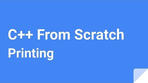 C++ From Scratch: Printing