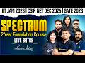 Launching Spectrum Batch | 2-Year Foundation Course | IIT JAM 2028, CSIR NET Dec 2026, GATE 2028