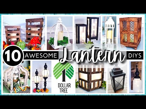 BEST TOP 10 DOLLAR TREE LANTERN DIYS | Home Decor DIY | High End Inspired | Easy Candle & Lamp Decor