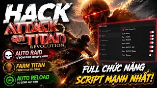 Cách Hack Attack On Titan Revolution Script Auto Farm Titan, Auto Raid, Reload, Full Chức Năng