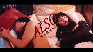 Non Stop Rabbit 『ALSO』 official music video 【ノンラビ】