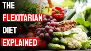 The Flexitarian Diet - The Flexitarian Diet Explained