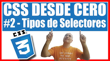 🔷 CSS desde CERO #2 - Tipos de Selectores