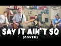 Weezer - Say It Ain't So (Cover)