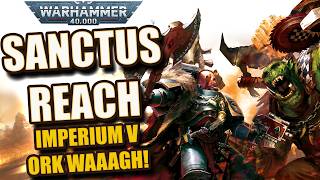 SANCTUS REACH IMPERIUM OF MAN FACES THE HORROR OF AN ORK INVASION | Warhammer 40k Audio Drama