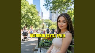 Download Lagu Aku Bukan Bantal Peluk MP3