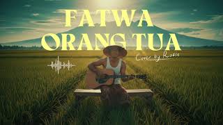 Download Lagu 🎶 FATWA ORANG TUA COVER 2026, NEW ARANSEMEN VIRAL TIKTOK MP3