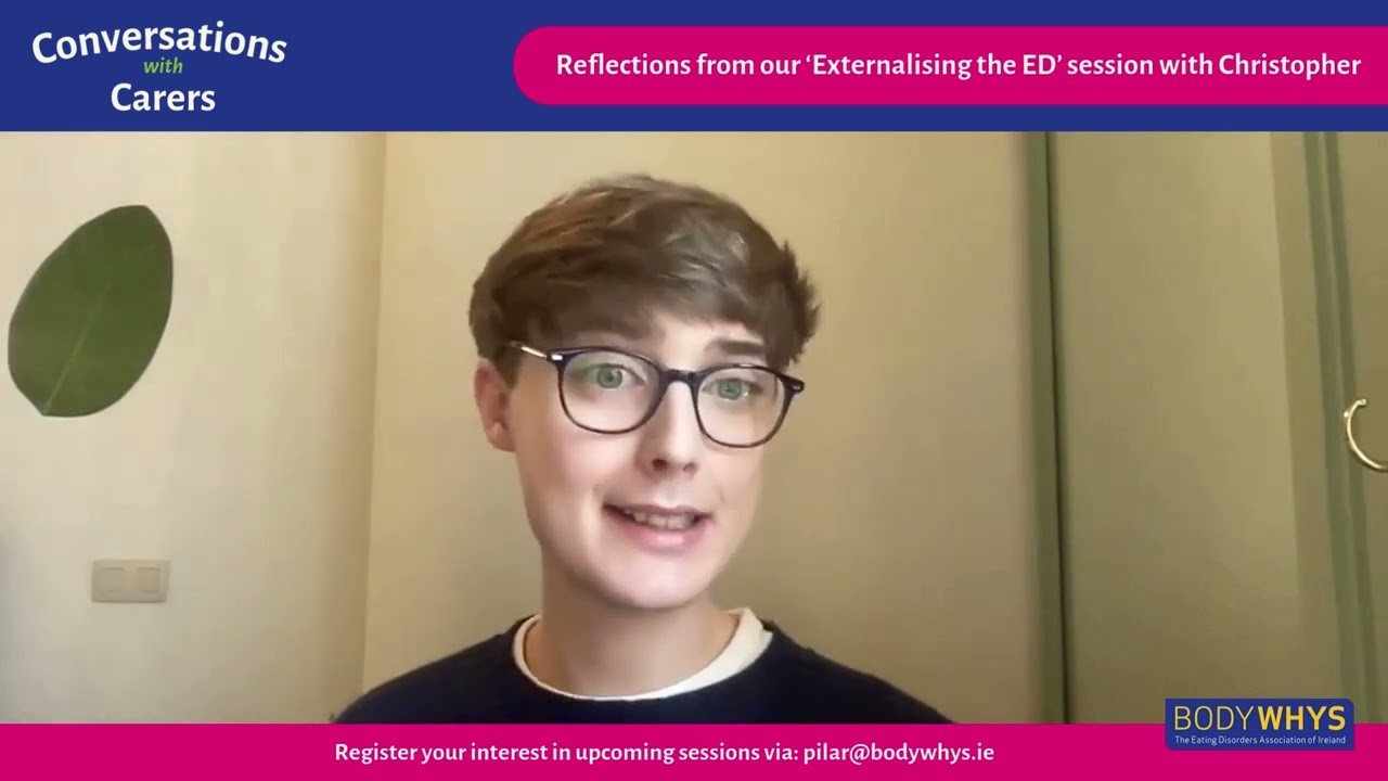 Bodywhys Conversation with Carers: Externalising the eating disorder
