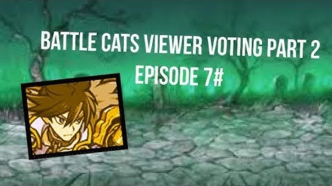 (Episode 7#) The Battle Cats Viewer Voting Part 2