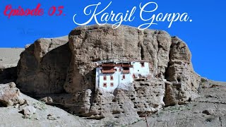 One Of The Caved Monastery In Kargil | The Shargole Gonpa | STORY OF KARGIL vlog 05 |