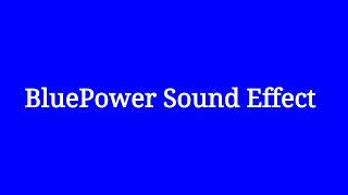 Bluepower Sound Effect