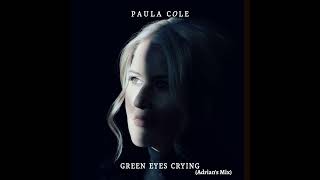 Paula Cole - Green Eyes Crying (Adrian&#39;s Remix)