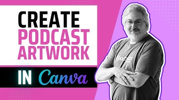 Create Stunning Podcast Cover Artwork in Canva!  **UPDATE**