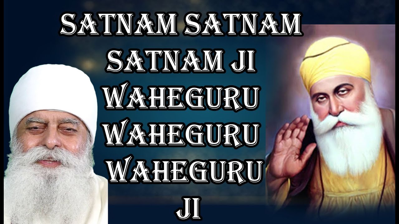 Satnam Satnam Satnam Ji Waheguru Waheguru Waheguru Ji Bhai Chamanjit Singh Ji Lal