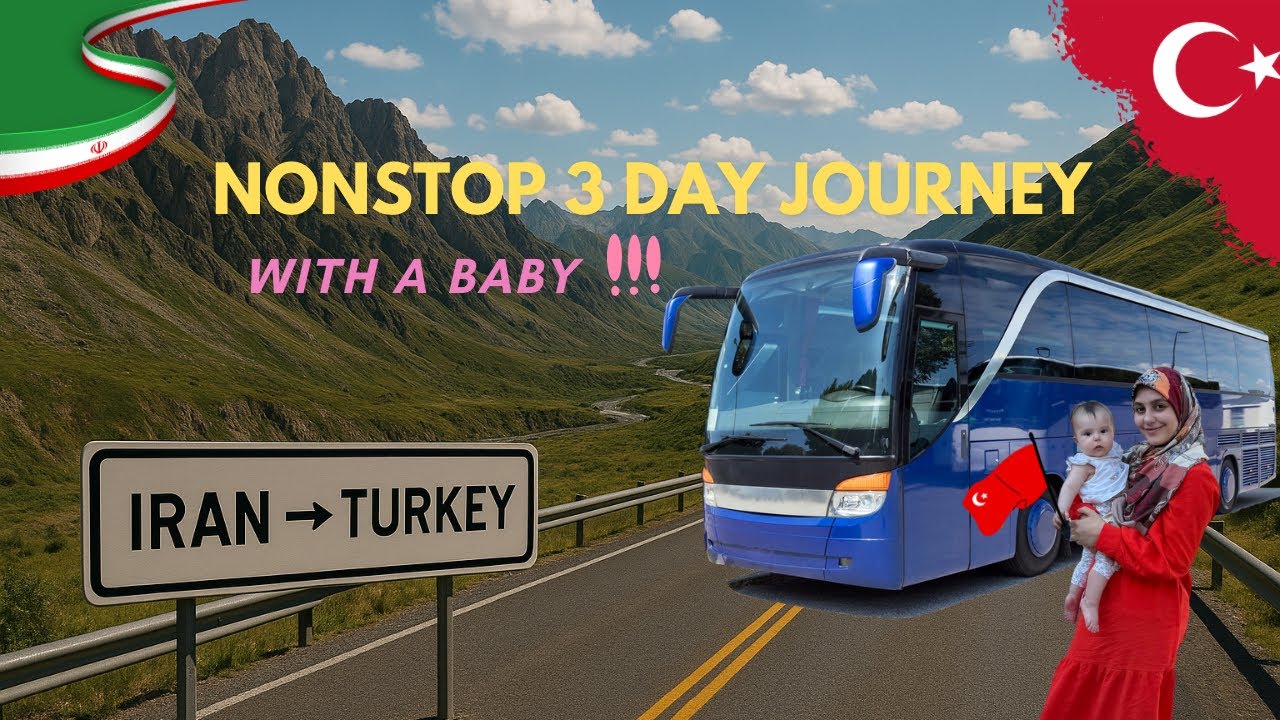 Baby on Board: Longest Journey from Iran to Turkey
