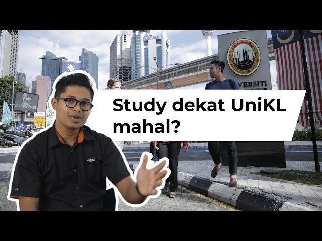 Study dekat UniKL mahal? class=